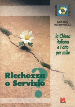 ricchezza o servizio la chiesa italiana e lotto per mille