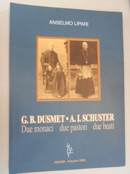 g.b. dusmet a.i. schuster due monaci due pastori due beati