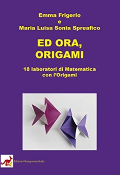 ed ora origami 18 laboratori di matematica con lorigami