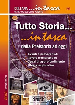 Tutto storia. Dalla preistoria ad oggi