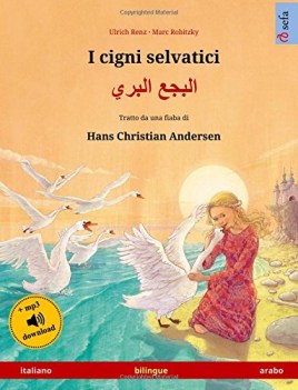 cigni selvatici albagaa albary libro per bambini italiano-arabo