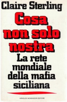 cosa non solo nostra la rete mondiale della mafia siciliana fc