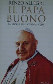 papa buono la vita di giovanni xxiii