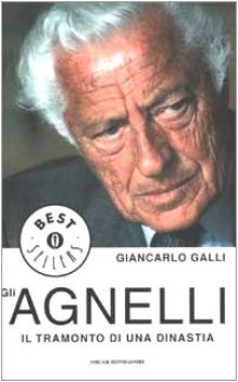 agnelli il tramonto di una dinastia