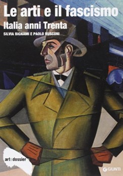 arti e il fascismo italia anni trenta art dossier numero 291