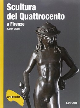 scultura del quattrocento a firenze art dossier numero 297