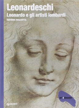 leonardeschi leonardo e gli artisti lombardi art dossier numero 309