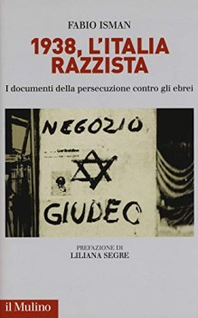 1938 litalia razzista i documenti della persecuzione contro gli ebr