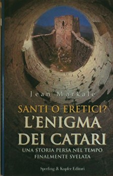 santi o eretici lenigma dei catari