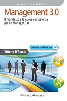 management 30 il manifesto e le nuove competenze per un manager 30