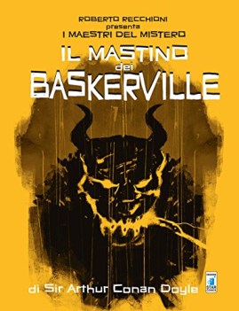 roberto recchioni presenta i maestri del mistero il mastino dei baskerville