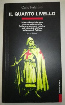 quarto livello integralismo islamico massoneria e mafia dalla re