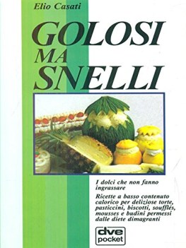 golosi ma snelli