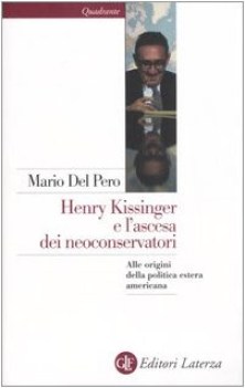 henry kissinger e l\'ascesa dei neoconservatori