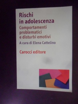 rischi in adolescenza comportamenti problematici e disturbi emotivi