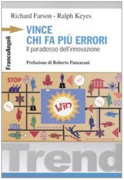 vince chi fa pi errori il paradosso dellinnovazione