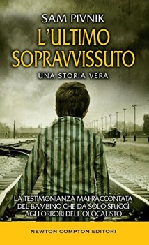 ultimo sopravvissuto una storia vera