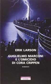 guglielmo marconi e l\'omicidio di cora crippen