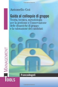 guida al colloquio di gruppo teoria tecnica metodologia per la gest