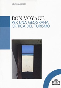 bon voyage per una geografia critica del turismo