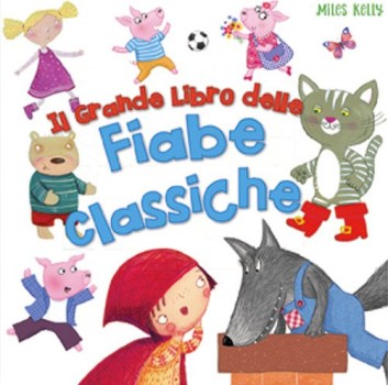 grande libro delle fiabe classiche ediz. a colori