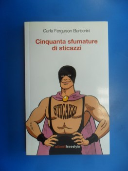 cinquanta sfumature di sticazzi