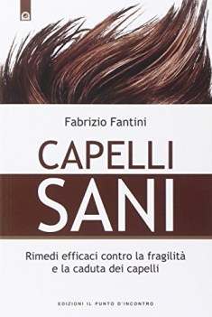 capelli sani rimedi efficaci contro la fragilit e la caduta dei cap