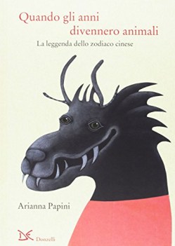 quando gli anni divennero animali la leggenda dello zodiaco cinese