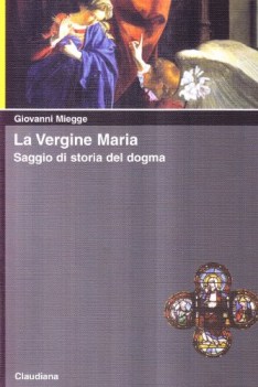 vergine maria saggio di storia del dogma