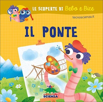 ponte le scoperte di bebo e bice