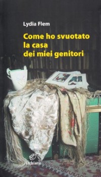 come ho svuotato la casa dei miei genitori