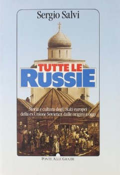 tutte le russie storia e cultura degli stati europei della ex unione