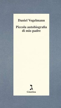 piccola autobiografia di mio padre