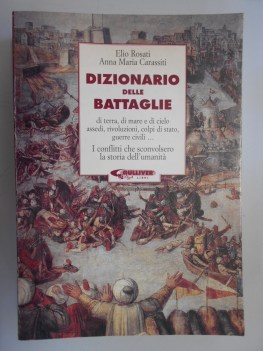 dizionario delle battaglie battaglie di terra di mare e di cielo as