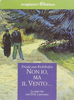 non io ma il vento la mia vita con dh lawrence