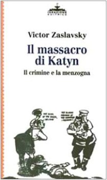 massacro di katyn il crimine e la menzogna