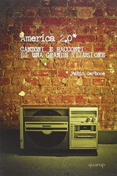 america 20 canzoni e racconti di una grande illusione