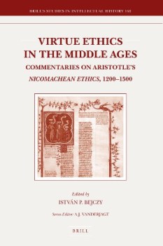 virtue ethics in the middle ages commentaries on aristotles nicomach