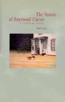 stories of raymond carver a critical study by kirk nessett 1995