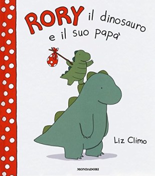 rory il dinosauro e il suo pap ediz illustrata