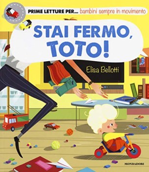 stai fermo toto! ediz. a colori