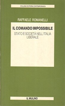 comando impossibile stato e societa\' nell\'italia liberale