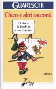 chico e altri racconti 33 storie di bambini e un fumetto