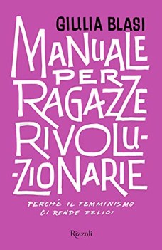 manuale per ragazze rivoluzionarie