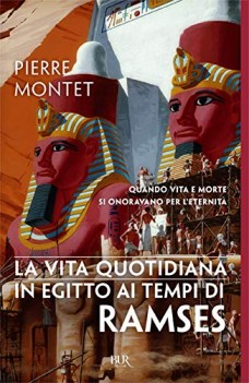 vita quotidiana in egitto ai tempi di ramses