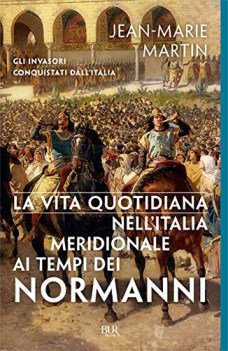 vita quotidiana nell\'italia meridionale al tempo dei normanni