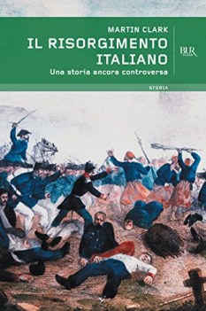 risorgimento italiano una storia ancora controversa