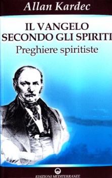 vangelo secondo gli spiriti preghiere spiritiste