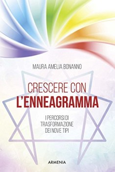 crescere con l\'enneagramma i percorsi di trasformazione dei nove tipi