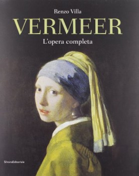 jan vermeer l\'opera completa ediz illustrata